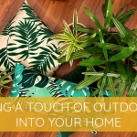 Bring A Touch Of Outdoors Into Your Home